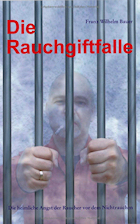 Die Rauchgiftfalle